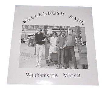 Walthamstow Market - Bullenbush Band