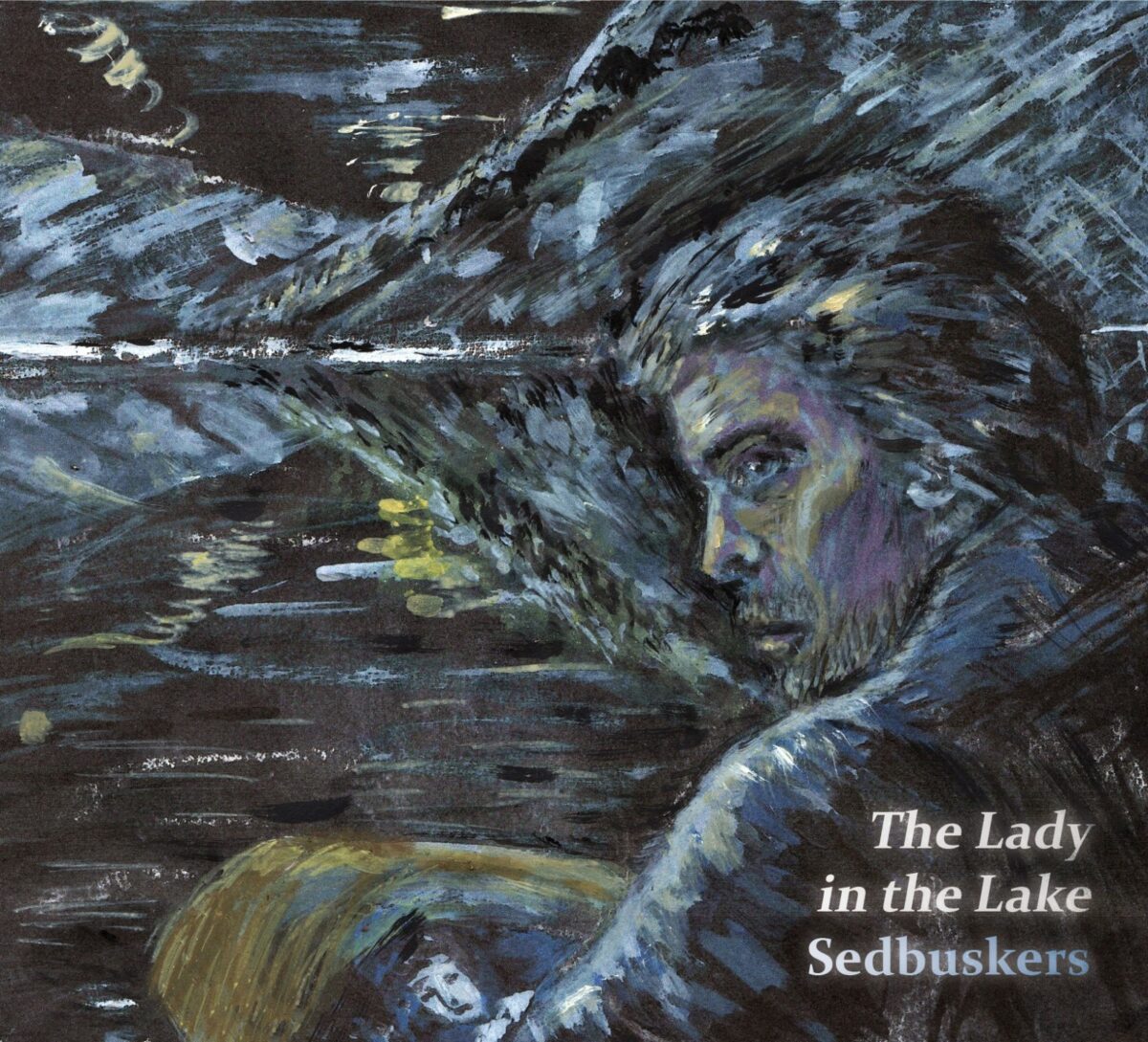 The Lady In The Lake – Sedbuskers